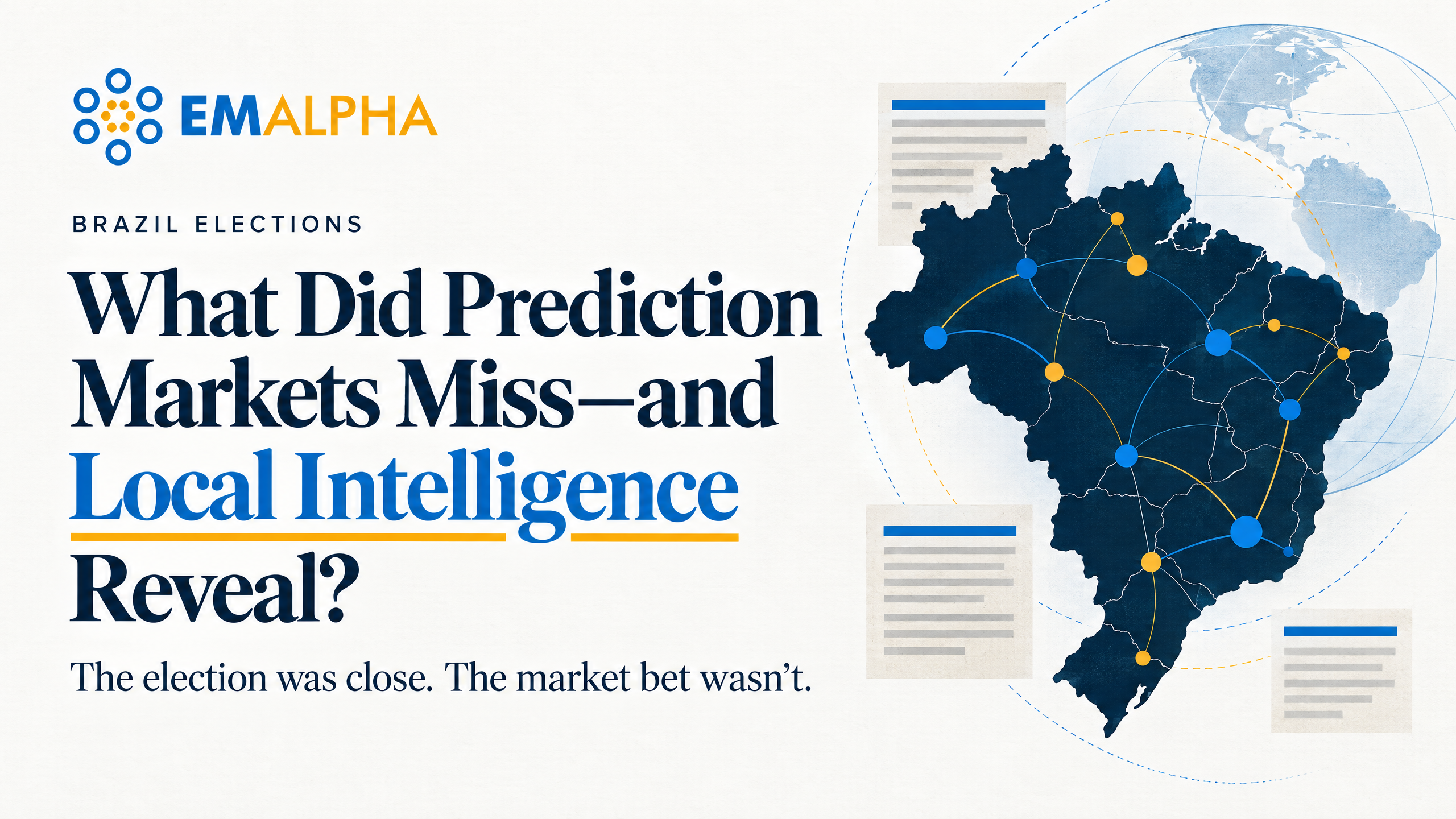 Brazil Elections: What Did Prediction Markets Miss — and Local Intelligence Reveal?