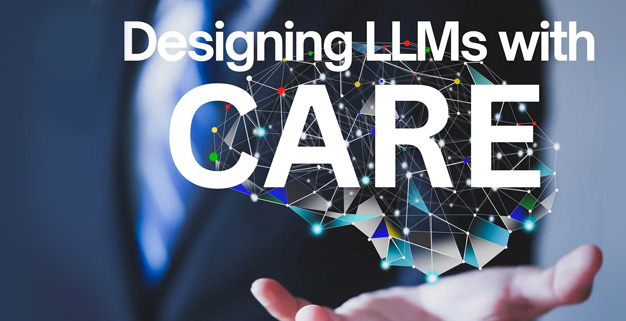 Designing LLMs with C.A.R.E.